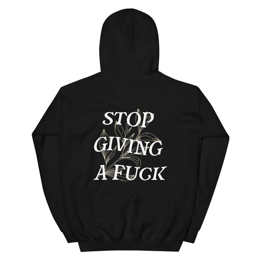 Stop Giving a F*** Hoodie